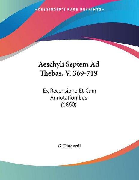 Produktbild: Aeschyli Septem Ad Thebas, V. 369-719