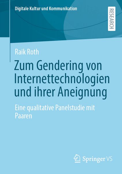 Zum Gendering von Internettechnologien und ihrer Aneignung, Taschenbuch von Raik Roth, Springer Fachmedien Wiesbaden GmbH, 9783658492380