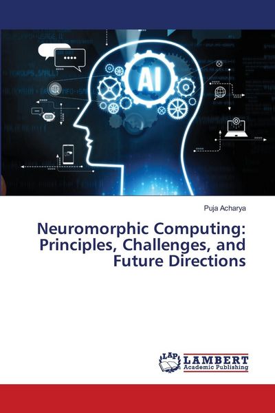 Produktbild: Neuromorphic Computing: Principles, Challenges, and Future Directions