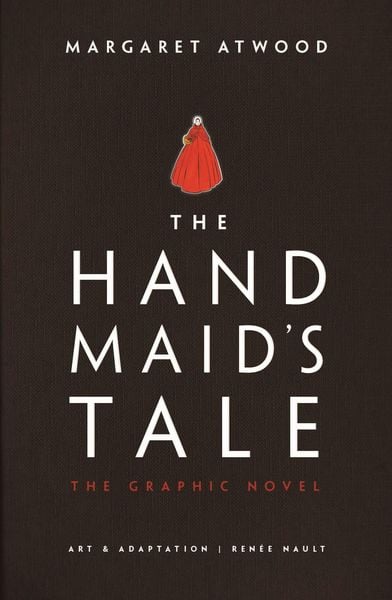 The Handmaid's Tale (Graphic Novel), Gebundene Ausgabe von Margaret Atwood, Vermilion, 978-0-224-10193-6