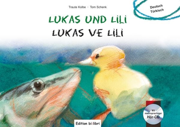 Kolbe, T: Lukas und Lili/Kinderbuch Deutsch-Türkisch, Gebundene Ausgabe von Traute Kolbe, Hueber, 9783199495949