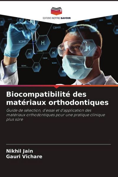 Produktbild: Biocompatibilit&eacute; des mat&eacute;riaux orthodontiques
