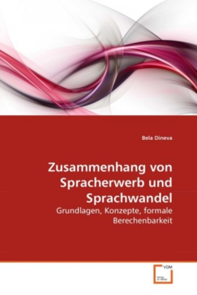 Dineva, B: Zusammenhang von Spracherwerb und Sprachwandel, Taschenbuch von Bela Dineva, VDM, 9783639258233