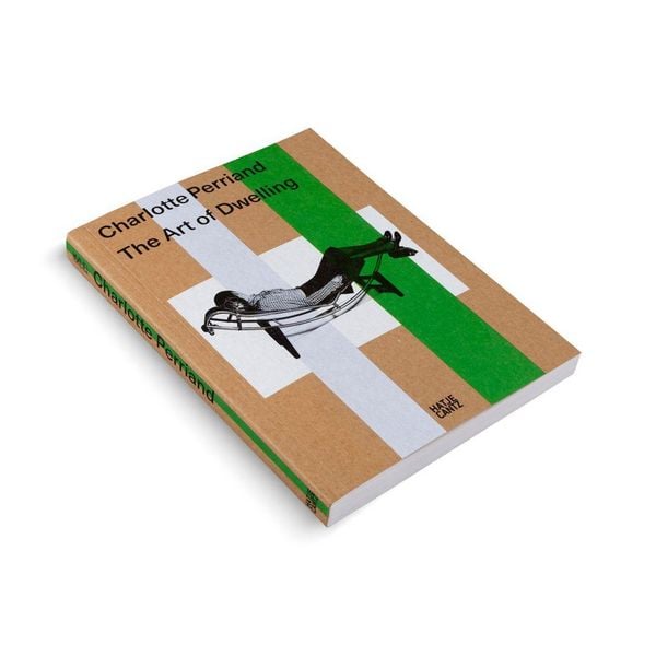 Produktbild: Charlotte Perriand. The Art of Dwelling
