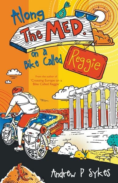 Produktbild: Sykes, A: Along the Med on a Bike Called Reggie