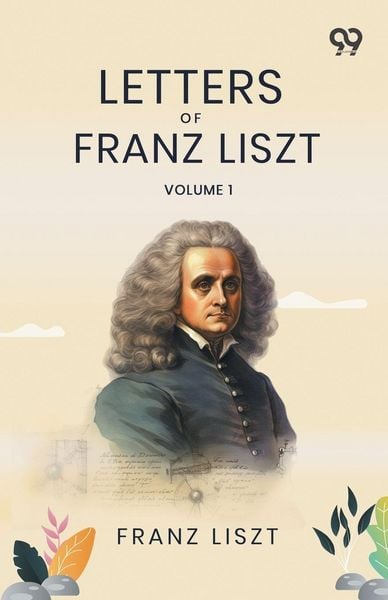 Produktbild: Letters Of Franz Liszt