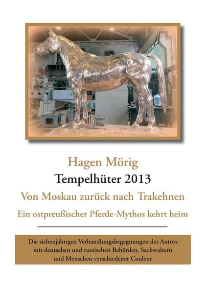 Produktbild: Tempelh&uuml;ter 2013 - von Moskau zur&uuml;ck nach Trakehnen