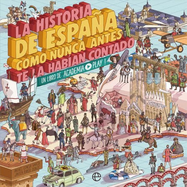 Produktbild: La historia de Espa&ntilde;a como nunca antes te la hab&iacute;an contado