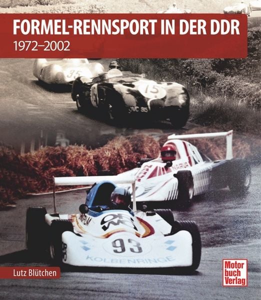 Formel-Rennsport in der DDR, Gebundene Ausgabe von Lutz Blütchen, Motorbuch Verlag, 978-3-613-04589-7