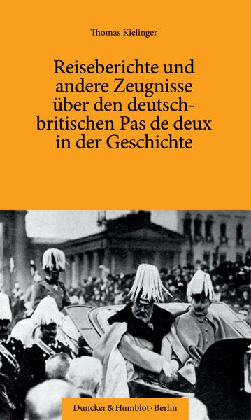 Produktbild: Reiseberichte und andere Zeugnisse &uuml;ber den deutsch-britischen Pas de deux in der Geschichte.