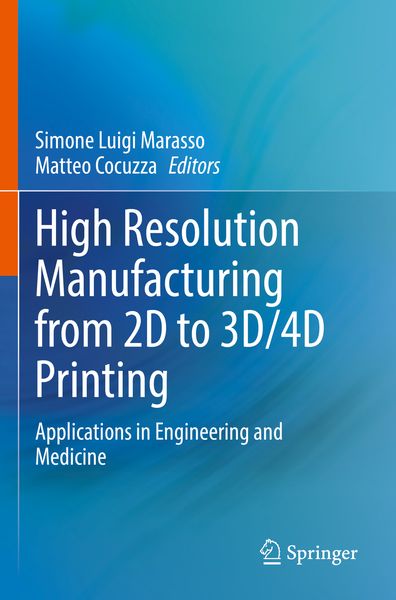 Produktbild: High Resolution Manufacturing from 2D to 3D/4D Printing