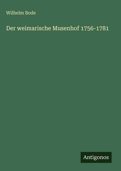 Produktbild: Der weimarische Musenhof 1756-1781