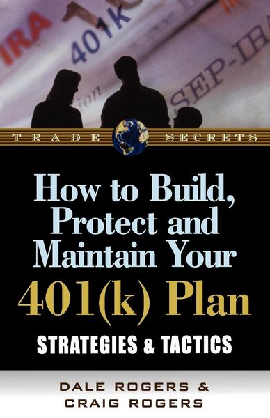 Produktbild: How to Build, Protect, and Maintain Your 401(k) Plan: Strategies & Tactics