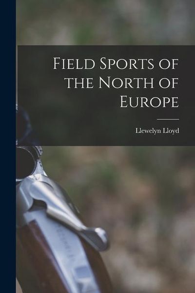 Produktbild: Field Sports of the North of Europe