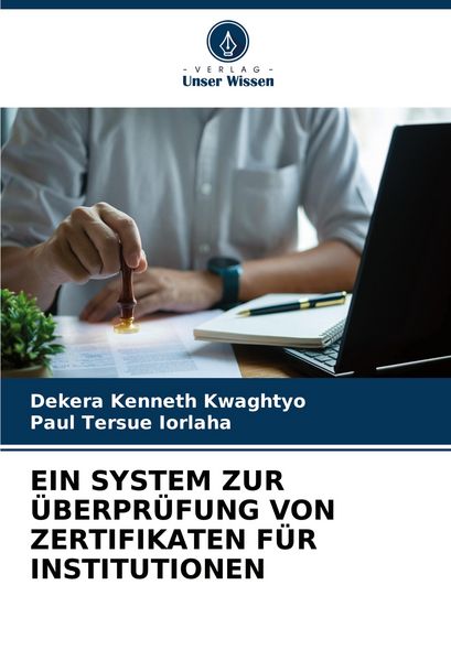Produktbild: Ein System Zur &Uuml;berpr&uuml;fung von Zertifikaten f&uuml;r Institutionen