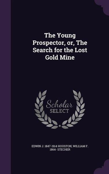 Produktbild: The Young Prospector, or, The Search for the Lost Gold Mine