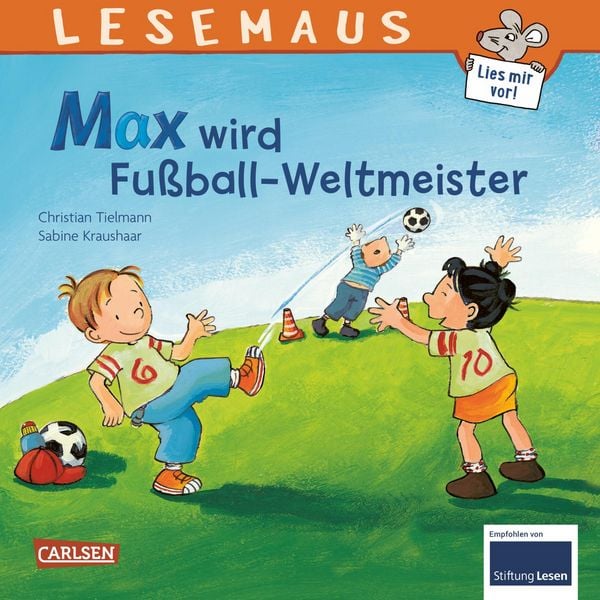 LESEMAUS 72: Max wird Fußball-Weltmeister, Taschenbuch von Christian Tielmann, Carlsen, 9783551086723