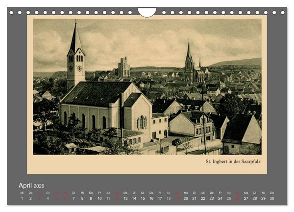 Produktbild: Saarland - vunn domols (frieher), Neue Ansichten vom Saarpfalz-Kreis (Wandkalender 2026 DIN A4 quer), CALVENDO Monatskalender