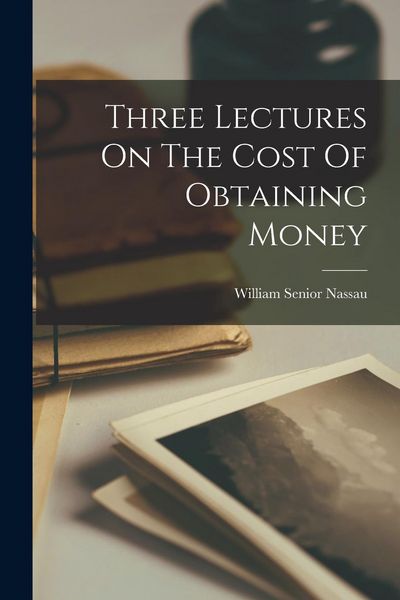 Produktbild: Three Lectures On The Cost Of Obtaining Money