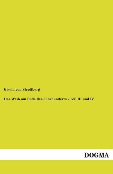 Produktbild: Das Weib am Ende des Jahrhunderts - Teil III und IV