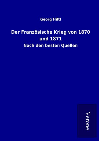 Produktbild: Der Franz&ouml;sische Krieg von 1870 und 1871