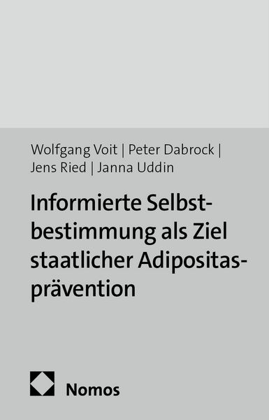 Produktbild: Informierte Selbstbestimmung als Ziel staatlicher Adipositaspr&auml;vention