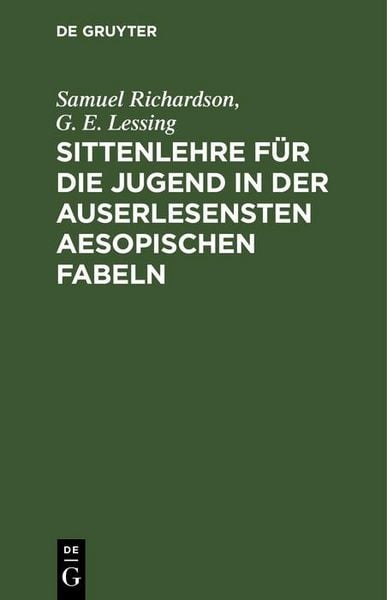 Produktbild: Sittenlehre f&uuml;r die Jugend in der auserlesensten Aesopischen Fabeln