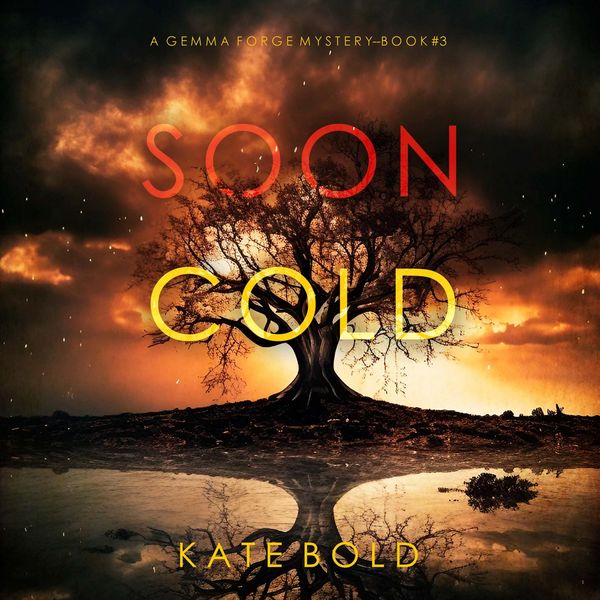 Produktbild: Soon Cold (A Gemma Forge FBI Suspense Thriller&mdash;Book Three)