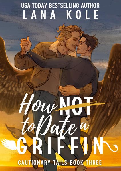Produktbild: How Not to Date a Griffin (Cautionary Tails, #3)