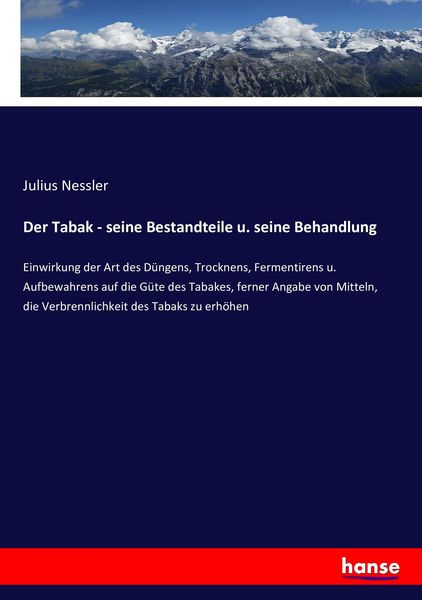 Produktbild: Der Tabak - seine Bestandteile u. seine Behandlung