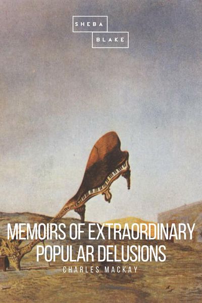 Produktbild: Memoirs of Extraordinary Popular Delusions