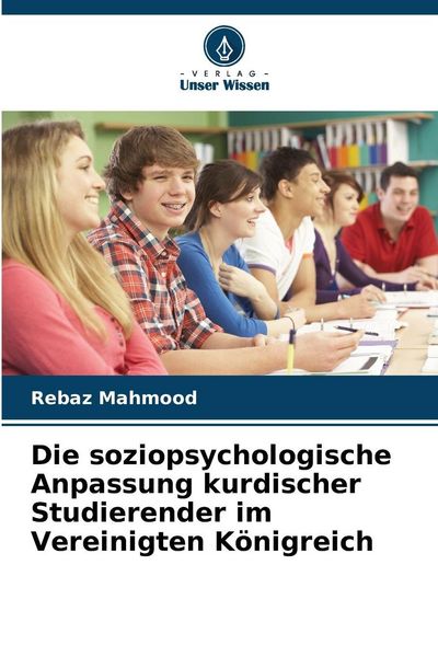 Produktbild: Die soziopsychologische Anpassung kurdischer Studierender im Vereinigten K&ouml;nigreich