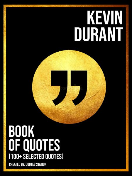 Produktbild: Kevin Durant: Book Of Quotes (100+ Selected Quotes)