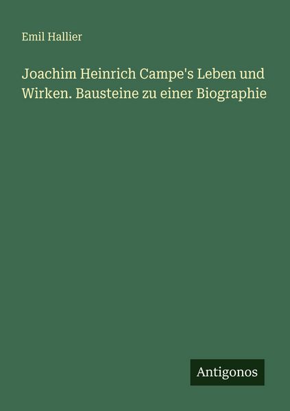 Produktbild: Joachim Heinrich Campe's Leben und Wirken. Bausteine zu einer Biographie