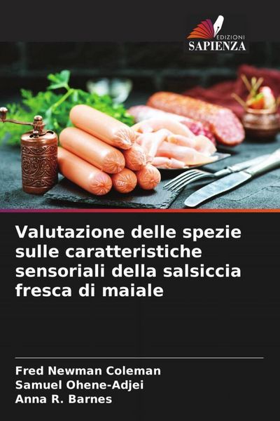 Produktbild: Valutazione delle spezie sulle caratteristiche sensoriali della salsiccia fresca di maiale