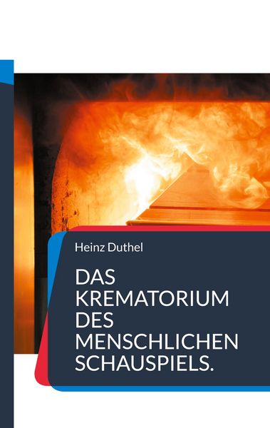Produktbild: Das Krematorium des Menschlichen Schauspiels.