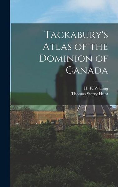 Produktbild: Tackabury's Atlas of the Dominion of Canada [microform]