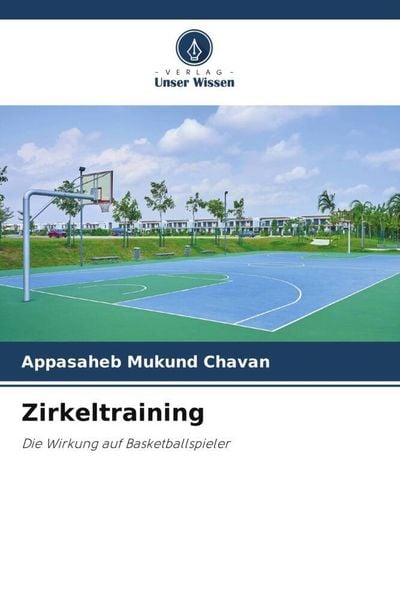 Zirkeltraining, Taschenbuch von Appasaheb Mukund CHAVAN, Verlag Unser Wissen, 978-620-4-91594-4