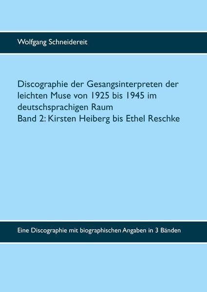Produktbild: Discographie der Gesangsinterpreten der leichten Muse von 1925 bis 1945 im deutschsprachigen Raum