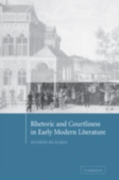 Produktbild: Rhetoric and Courtliness in Early Modern Literature