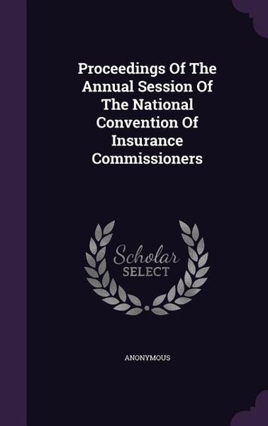 Produktbild: Proceedings Of The Annual Session Of The National Convention Of Insurance Commissioners
