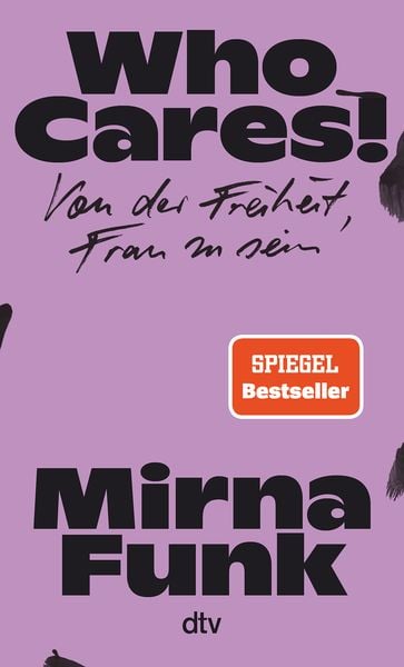 Who Cares!, Gebundene Ausgabe von Mirna Funk, dtv, 9783423351881