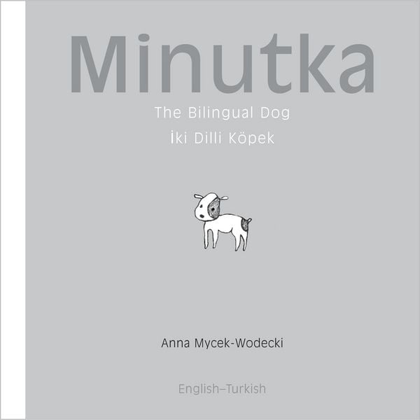 Produktbild: Minutka: The Bilingual Dog (Turkish-English)