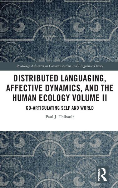 Produktbild: Distributed Languaging, Affective Dynamics, and the Human Ecology Volume II