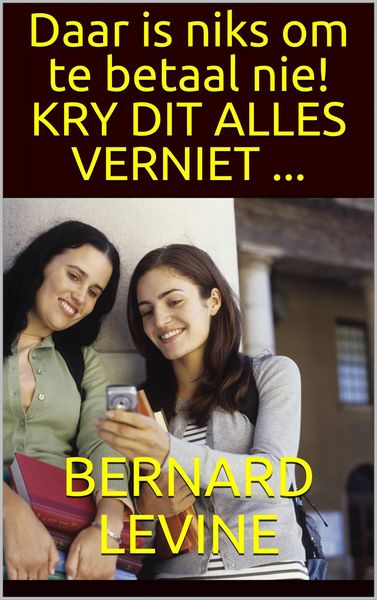 Produktbild: Daar is niks om te betaal nie! KRY DIT ALLES VERNIET ...