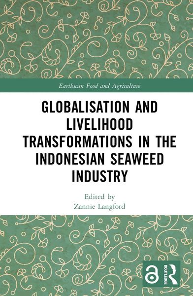 Produktbild: Globalisation and Livelihood Transformations in the Indonesian Seaweed Industry
