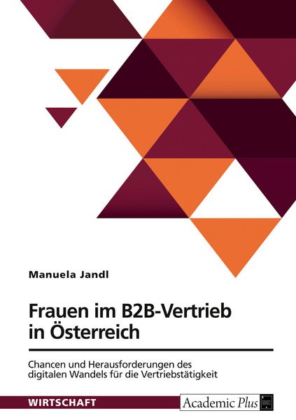 Produktbild: Frauen im B2B-Vertrieb in &Ouml;sterreich. Chancen und Herausforderungen des digitalen Wandels f&uuml;r die Vertriebst&auml;tigkeit
