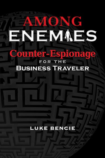 Produktbild: Among Enemies: Counter-Espionage for the Business Traveler