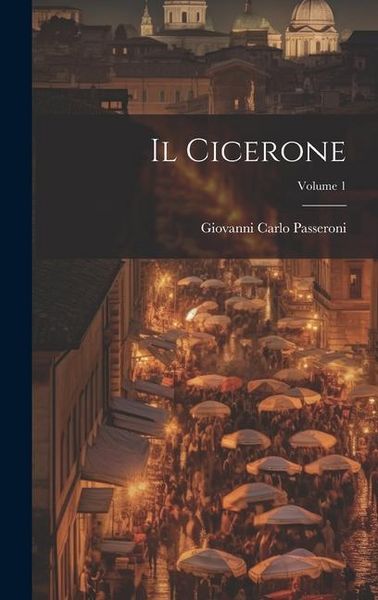 Produktbild: Il Cicerone; Volume 1