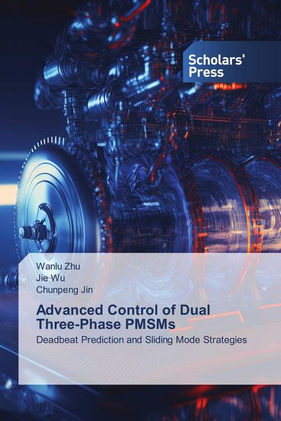 Produktbild: Advanced Control of Dual Three-Phase PMSMs